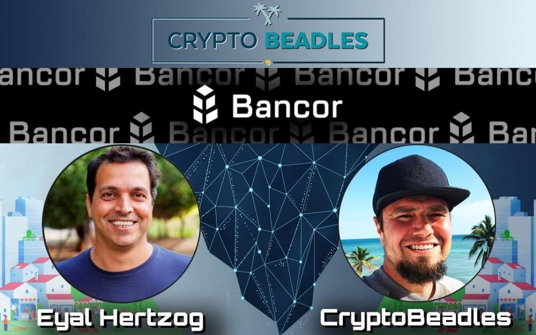 Incredible Crypto Insight With The Titan Eyal Hertzog of Bancor(BNT)