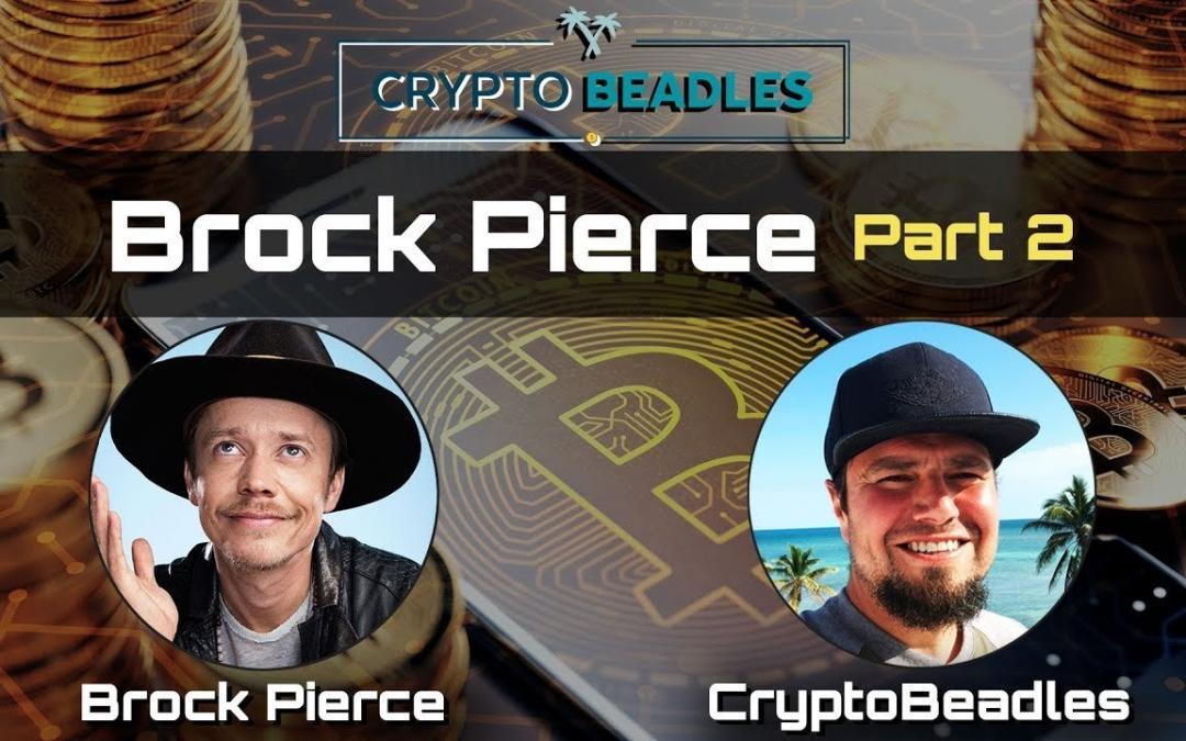 Crypto Beadles PT 2 of the Brock Pierce Crypto, Blockchain, Bitcoin, Gox Rising chat