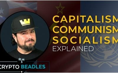 Socialism, Communism, Capitalism what’s the difference? What is Capitalism?