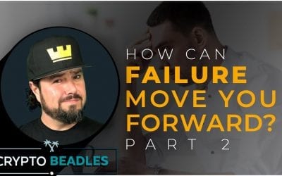 How can failure move you forward in life? Part 2!