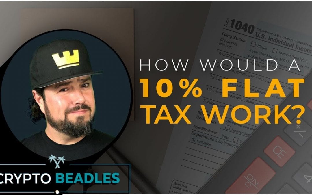 Could a 10% flat tax solve Americans Tax Problems? Do you know what you pay in taxes?