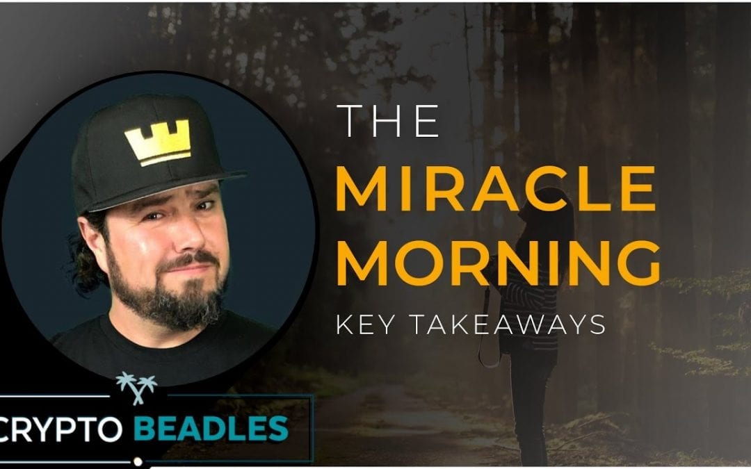 Key points from the MIRACLE MORNING to transform your day-life!